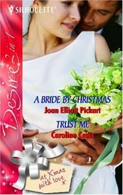 A Bride by Christmas / Trust Me