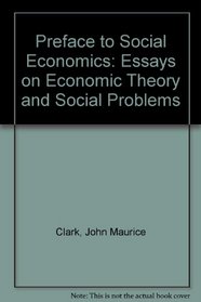 Preface to Social Economics: Essays on Economic Theory and Social Problems