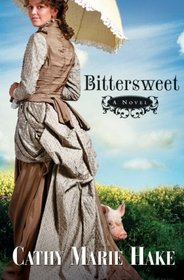 Bittersweet (California Historical Series #2)