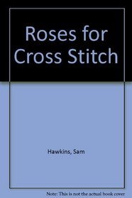 Roses for Cross Stitch