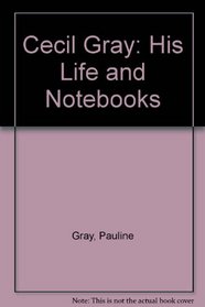 Cecil Gray: His Life and Notebooks