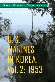 The Final Crucible: Us Marines in Korea, 1953 (U.S. Marines in Korea)