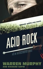 Acid Rock (The Destroyer) (Volume 13)