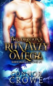 The Dragon's Runaway Omega: An MM Mpreg Romance (Darkvale Dragons) (Volume 1)