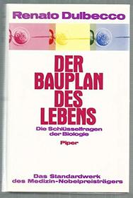 Der Bauplan des Lebens Die Schluesselfragen der Biologie