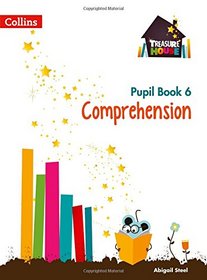 Treasure House ? Year 6 Comprehension Pupil Book
