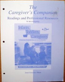The Caregiver's Companion: Readings and Professional Resources to Accompany Infants, Toddlers, and Caregivers