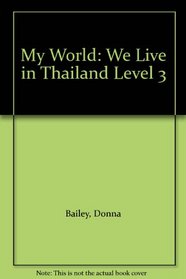My World: We Live in Thailand Level 3