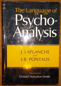 The Language of Psychoanalysis (International PsychoAnalysis Library)
