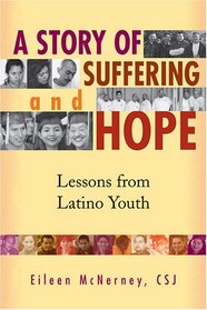 A Story of Suffering and Hope: Lessons from Latino Youth