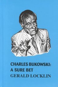 Charles Bukowski a Sure Bet