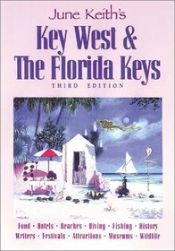 June Keith's Key West  The Florida Keys: A Guide to the Coral Islands