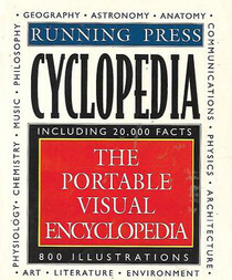Running Press Cyclopedia: The Portable, Visual Encyclopedia