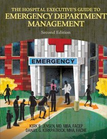 The Hospital Executive's Guide to Emergency Department Management, Second Edition