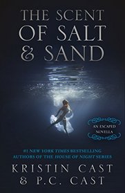 The Scent of Salt & Sand: An Escaped Novella (The Escaped Series)