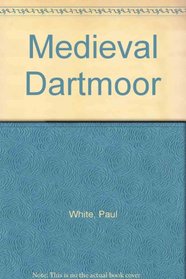 Medieval Dartmoor