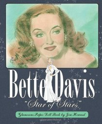 Bette Davis Star of Stars: Glamorous Paper Doll Book