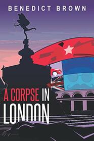 A Corpse in London (The Izzy Palmer Mysteries)
