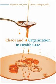 Chaos and Organization in Health Care