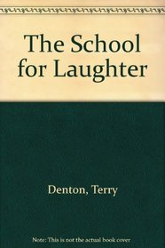 The School for Laughter