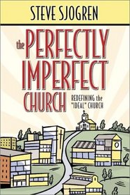 The Perfectly Imperfect Church: Redefining the 