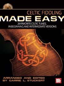 Celtic Fiddling Made Easy Book/CD Set 20 Favorite Celtic Tunes in Beginning and Intermediate Version