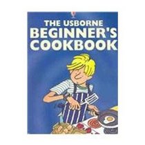 Usborne Beginner's Cookbook (Cooking School)