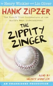 The Zippity Zinger (Hank Zipzer: The Mostly True Confessions of the World's Best Underachiever (Audio))