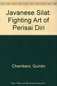 Javanese Silat: The Fighting Art of Perisai Diri