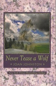 Never Tease a Wolf