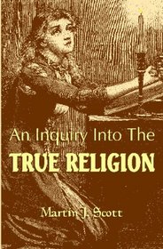 An Inquiry Into The True Religion: God & Myself