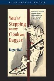 You're Stepping on My Cloak and Dagger (Bluejacket Books)