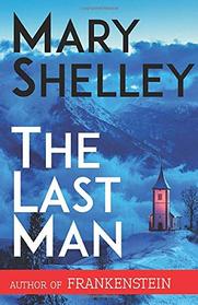 The Last Man: An apocalyptic science-fiction tale of love and redemption in the time of plague