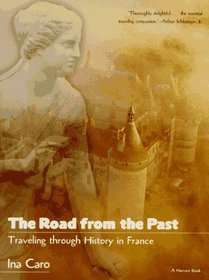 The Road from the Past: Traveling through History in France