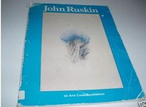 John Ruskin: An Arts Council exhibition