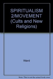 SPIRITUALISM 2/MOVEMENT (Cults and New Religions)