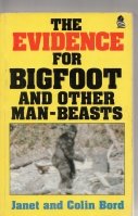 The Evidence for Bigfoot and Other Man Beasts (The Evidence Series)