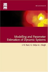 Modelling and Parameter Estimation of Dynamic Systems (Iee Control Engineering)