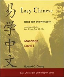 Easy Chinese Mandarin, Level I (Includes Easy Chinese Tutor CD-ROM and  Easy Chinese Basic Text and Workbook)