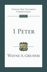 1 Peter: An Introduction and Commentary (Tyndale New Testament Commentaries)