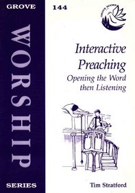 INTERACTIVE PREACHING: OPENING THE WORD THEN LISTENING (WORSHIP)