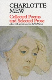 Charlotte Mew: Collected Poems and Selected Prose (Poetry Pleiade)