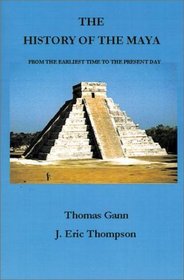 The History of the Maya: From the Earliest Times to the Present Day