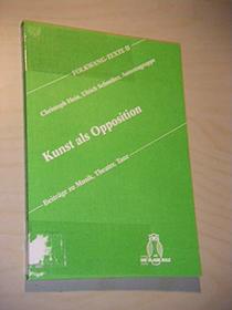 Kunst als Opposition (Folkwang-Texte) (German Edition)