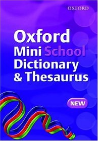 Oxford Mini School Dictionary and Thesaurus 2007 (Dictionary/Thesaurus)