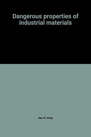 Dangerous properties of industrial materials
