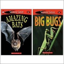 Seymour Simon Bats & Bugs Set (2 Books) (See More Readers, Amazing Bats; Big Bugs)