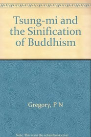 Tsung-Mi and the Sinification of Buddhism