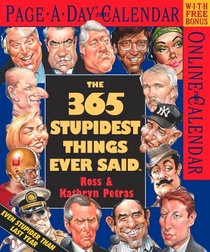 365 Stupidest Things Ever Said Page-A-Day Calendar 2003