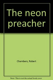 The neon preacher